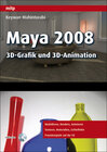 Buchcover Maya 2008 - 3D-Grafik und 3D-Animation