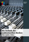 Buchcover Die Technik der audiovisuellen Medien