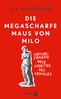 Buchcover Die megascharfe Maus von Milo