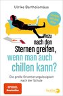 Buchcover Wozu nach den Sternen greifen, wenn man auch chillen kann?