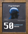 Buchcover 50 Schlüsselideen Psychologie
