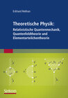 Buchcover Theoretische Physik: Relativistische Quantenmechanik, Quantenfeldtheorie und Elementarteilchentheorie