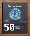 Buchcover 50 Schlüsselideen Digitale Kultur