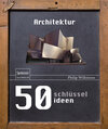 Buchcover 50 Schlüsselideen Architektur