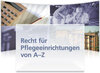 Buchcover Rechtshandbuch von A-Z für  Pflegeeinrichtungen inkl. CD, 1 Bd.