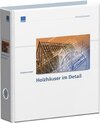 Buchcover Holzhäuser im Detail - Konstruktionen, Systeme und Ausbauarbeiten