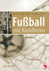 Buchcover Fußball mit Kreidweiss