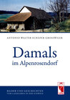Buchcover Damals im Alpenrosendorf