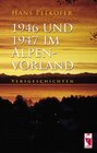 Buchcover 1946 und 1947 im Alpenvorland