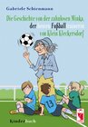 Buchcover Die Geschichte der zahnlosen Minka, der besten Fußballtrainerin von Klein Kleckersdorf