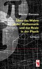 Buchcover Über das Wahre in der Mathematik und das Reale in der Physik
