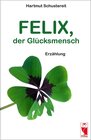 Buchcover Felix, der Glücksmensch