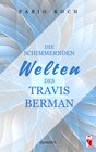 Buchcover Die schimmernden Welten des Travis Berman