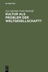 Buchcover Kultur als Problem der Weltgesellschaft?