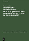 Buchcover Vermögensverhältnisse braunschweigischer Bauernhöfe im 17. und 18. Jahrhundert