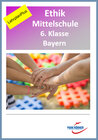 Buchcover Ethik Mittelschule 6. Klasse Bayern - Fassung LehrplanPlus (mit eingebetteten Videosequenzen) - digitales Buch für die S