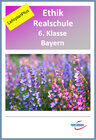 Buchcover Ethik Realschule Bayern 6. Klasse - Fassung LehrplanPlus (mit eingebetteten Videosequenzen) - digitales Buch für die Sch