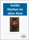 Buchcover Antike Mythen im alten Rom