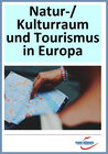 Buchcover Natur- und Kulturraum sowie Tourismus in Europa - mit eingebetteten Videosequenzen! - digitales Buch für die Schule, anp