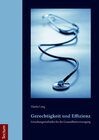 Buchcover Gerechtigkeit und Effizienz: Gestaltungsmaßstäbe für die Gesundheitsversorgung