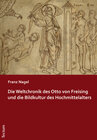 Buchcover Die Weltchronik des Otto von Freising und die Bildkultur des Hochmittelalters