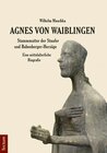 Buchcover Agnes von Waiblingen - Stammmutter der Staufer und Babenberger-Herzöge