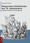 Buchcover Wuppertaler Schriftsteller des 19. Jahrhunderts zwischen Revolution und Anpassung