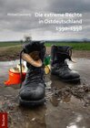 Buchcover Die extreme Rechte in Ostdeutschland 1990-1998