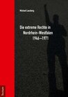 Buchcover Die extreme Rechte in Nordrhein-Westfalen 1946-1971