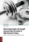 Buchcover Muscle hypertrophy and strength increases after ten weeks of High Intensity Training