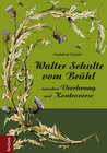 Buchcover Walter Schulte vom Brühl - zwischen Verehrung und Kontroverse