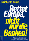 Buchcover Rettet Europa, nicht nur die Banken!