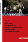 Buchcover Reflexion von ethnischer Identität(szuweisung) im deutschen Gegenwartstheater