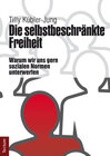 Buchcover Die selbstbeschränkte Freiheit