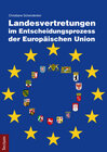 Buchcover Landesvertretungen im Entscheidungsprozess der Europäischen Union