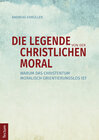 Buchcover Die Legende von der christlichen Moral
