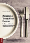 Buchcover Mahlzeiten in Thomas Manns Romanen