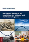 Buchcover Die Langen Wellen in der Entwicklung des Bildungs- und des Wirtschaftssystems
