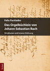 Buchcover Das Orgelbüchlein von Johann Sebastian Bach