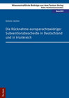 Buchcover Die Rücknahme europarechtswidriger Subventionsbescheide in Deutschland und in Frankreich
