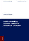 Buchcover Die Rückabwicklung unionsrechtswidriger Beihilfen im Privatrecht