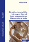 Buchcover Die religionswissenschaftliche Bedeutung von Mund und Kuss in den abrahamitischen Religionen und in der Antike