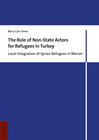 Buchcover The Role of Non-State Actors for Refugees in Turkey