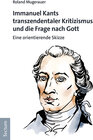 Buchcover Immanuel Kants transzendentaler Kritizismus und die Frage nach Gott