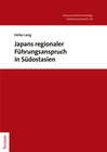 Buchcover Japans regionaler Führungsanspruch in Südostasien