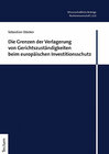 Buchcover Die Grenzen der Verlagerung von Gerichtszuständigkeiten beim europäischen Investitionsschutz