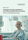 Buchcover Onkologisch erkrankte Jugendliche in der stationären pädiatrischen Versorgung