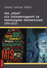 Buchcover Die "Stasi" als Erinnerungsort im vereinigten Deutschland 1990-2010