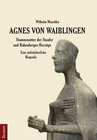 Buchcover Agnes von Waiblingen - Stammmutter der Staufer und Babenberger-Herzöge