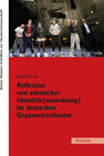 Buchcover Reflexion von ethnischer Identität(szuweisung) im deutschen Gegenwartstheater